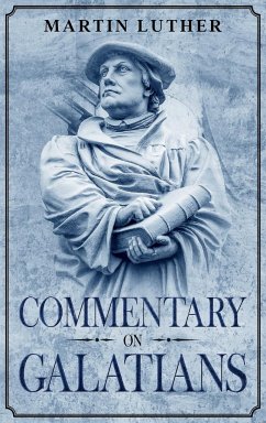 Commentary on Galatians - Luther, Martin