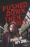 Pushed Down, Then Out (eBook, ePUB)