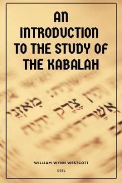 An Introduction to the Study of the Kabalah (eBook, ePUB) - Wynn Westcott, William