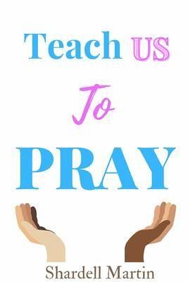 Teach us to Pray (eBook, ePUB) Teach us to Pray (eBook, ePUB)