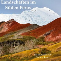 Landschaften im Süden Perus (eBook, ePUB) - Lentz, Gunnar