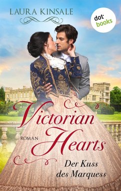 Victorian Hearts 1 - Der Kuss des Marquess (eBook, ePUB) - Kinsale, Laura