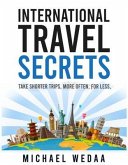 International Travel Secrets (eBook, ePUB)