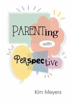 Parenting With Perspective (eBook, ePUB) - Meyers, Kim