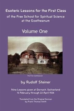 Esoteric Lessons for the First Class of the Free School for Spiritual Science at the Goetheanum (eBook, ePUB) - Steiner, Rudolf