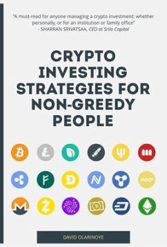 Crypto Investing Strategies for Non-Greedy People (eBook, ePUB) - Olarinoye, David