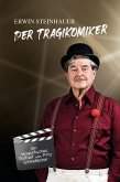 Erwin Steinhauer - Der Tragikomiker (eBook, ePUB)