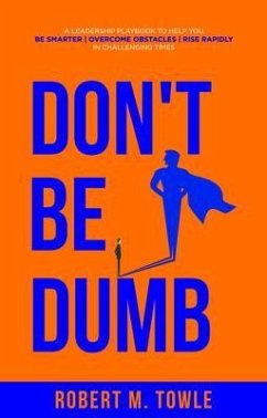 Don't Be Dumb (eBook, ePUB) - Towle, Robert M.