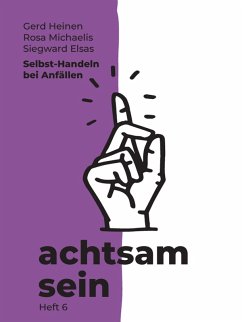 Selbst-Handeln bei Anfällen (eBook, PDF) - Elsas, Siegward; Heinen, Gerd; Michaelis, Rosa