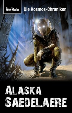 PERRY RHODAN-Kosmos-Chroniken: Alaska Saedelaere (eBook, ePUB) - Haensel, Hubert