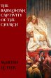 The Babylonian Captivity of the Church... - Bild 1
