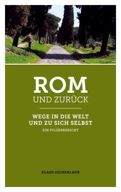 Rom und zurück (eBook, ePUB) - Eichenlaub, Klaus