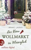 Der kleine Wollmarkt im Winterglück / Kleeblatt-Träume Bd.2 (eBook, ePUB)