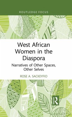 West African Women in the Diaspora (eBook, ePUB) - Sackeyfio, Rose A.