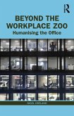 Beyond the Workplace Zoo (eBook, ePUB)