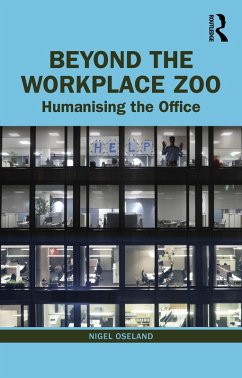 Beyond the Workplace Zoo (eBook, ePUB) - Oseland, Nigel