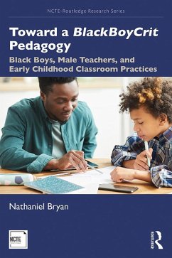 Toward a BlackBoyCrit Pedagogy (eBook, PDF) - Bryan, Nathaniel