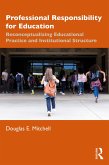 Professional Responsibility for Education (eBook, PDF) Professional Responsibility for Education (eBook, PDF)