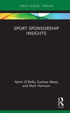 Sport Sponsorship Insights (eBook, ePUB) - O'Reilly, Norm; Abeza, Gashaw; Harrison, Mark