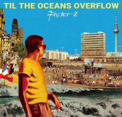 Til The Oceans Overflow - Fischer-Z