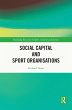 Social Capital and Sport Organisations... - Bild 1