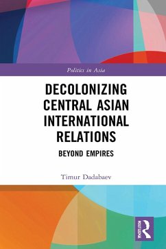 Cover Decolonizing Central Asian International Relations (eBook, PDF)