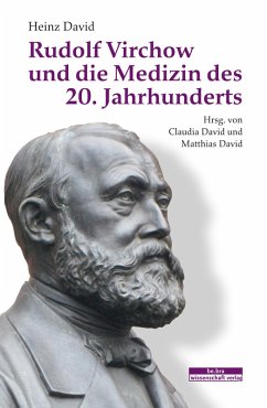 Rudolf Virchow und die Medizin des 20. Jahrhunderts (eBook, PDF) - David, Heinz