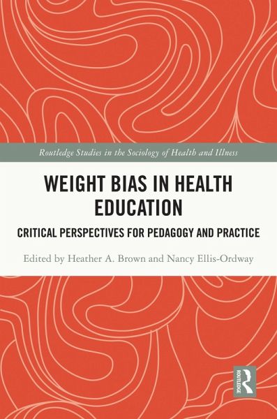 Weight Bias in Health Education (eBook, ePUB) Weight Bias in Health Education (eBook, ePUB)