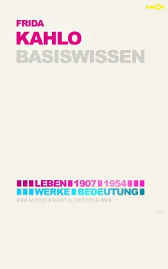 Frida Kahlo – Basiswissen #07 (eBook, ePUB) - Petzold, Bert Alexander