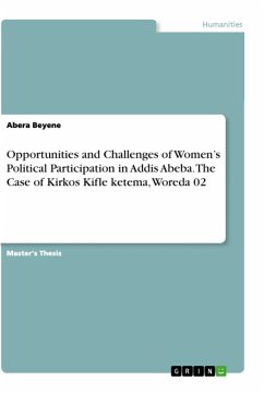 Opportunities and Challenges of Women¿s Political Participation in Addis Abeba. The Case of Kirkos Kifle ketema, Woreda 02