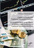 Crypto Currencies and Traditional Investment Portfolios. An Empirical Study on the Effects of Adding Crypto Currencies to Traditional Investment Portfolios