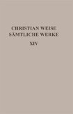 Schauspiele I / Christian Weise: Sämtliche Werke Band 14