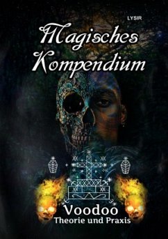 Magisches Kompendium - Voodoo - Theorie und Praxis - Lysir, Frater