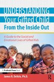 Understanding Your Gifted Child From the Inside Out (eBook, PDF)