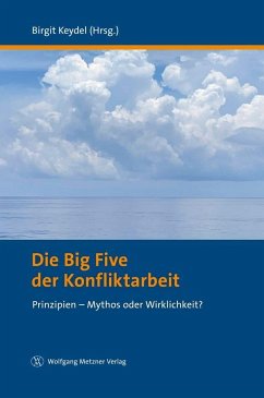 Die Big Five der Konfliktarbeit - Keydel, Birgit