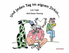 Und jeden Tag im eignen Zirkus - Tygör, Lutz