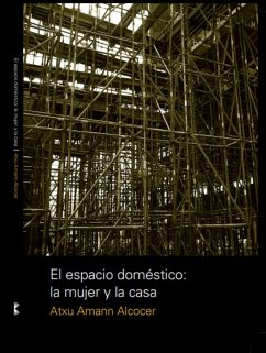 El espacio domestico: la mujer y la casa (eBook, PDF) - Amann Alcocer, Atxum