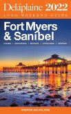 Fort Myers & Sanibel - The Delaplaine 2022 Long Weekend Guide (eBook, ePUB) Fort Myers & Sanibel - The Delaplaine 2022 Long Weekend Guide (eBook, ePUB)