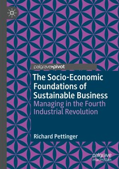 The Socio-Economic Foundations of Sustainable Business - Pettinger, Richard