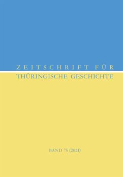 Zeitschrift für Thüringische Geschichte - Platen, Michael;Schubert, Fabian;Weiß, Ulman