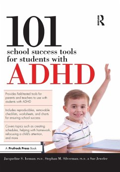 101 School Success Tools for Students With ADHD (eBook, ePUB) - Iseman, Jacqueline S.; Silverman, Stephan M.; Jeweler, Sue