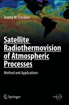 Satellite Radiothermovision of Atmospheric Processes - Ermakov, Dmitry M.