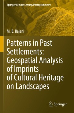 Patterns in Past Settlements: Geospatial Analysis of Imprints of Cultural Heritage on Landscapes - Rajani, M. B.