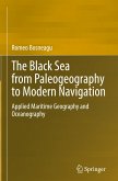 The Black Sea from Paleogeography to Modern Navigation