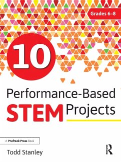 10 Performance-Based STEM Projects for Grades 6-8 (eBook, ePUB) - Stanley, Todd
