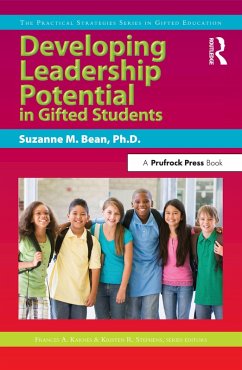 Developing Leadership Potential in Gifted Students (eBook, PDF) - Bean, Suzanne M.; Karnes, Frances; Stephens, Kristen R.