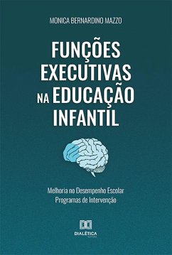 Funções Executivas na Educação Infantil : (eBook, ePUB) - Mazzo, Monica Bernardino