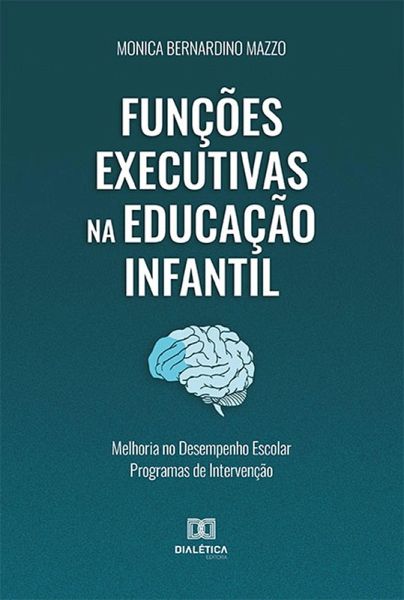 Funções Executivas na Educação Infantil : (eBook, ePUB) Funções Executivas na Educação Infantil : (eBook, ePUB)