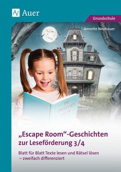 Escape-Room-Geschichten zur Leseförderung 3/4 - Neubauer, Annette