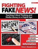 Fighting Fake News! Teaching Critical Thinking and Media Literacy in a Digital Age (eBook, ePUB)
